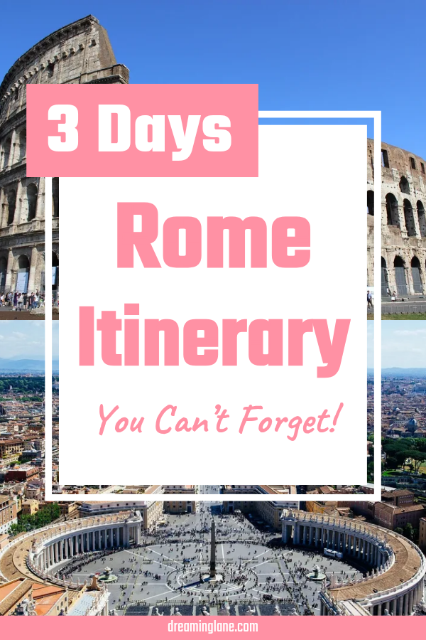 Rome 3 Days Itinerary: Best Guided Tours You Can’t Miss - Dreaming Lane