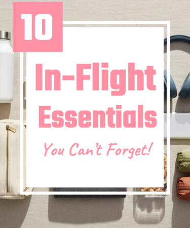 10 in-flight essentials you can't forget