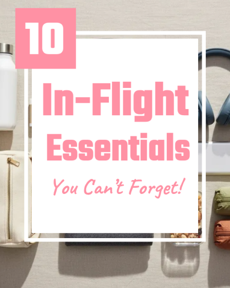 10 in-flight essentials you can't forget