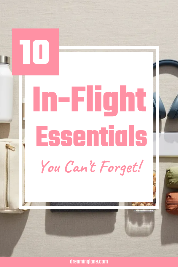 10 in-flight essentials you can't forget