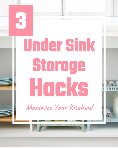 3 under sink storage hacks